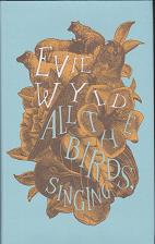 All the Birds, Singing by Evie  Wyld